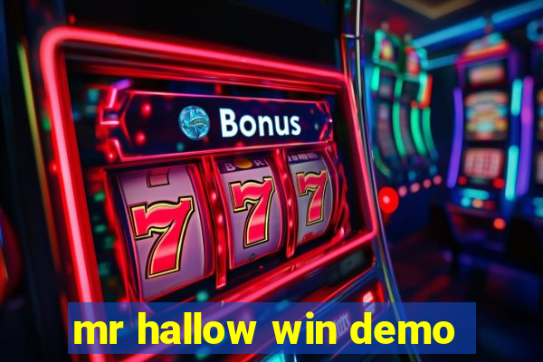 mr hallow win demo